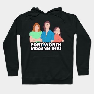 Fort Worth Missing Trio Hoodie